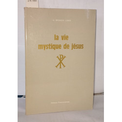La vie mystique de Jésus