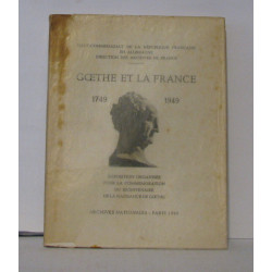 Goethe et la France. 1749-1949. Exposition organisée pour la...