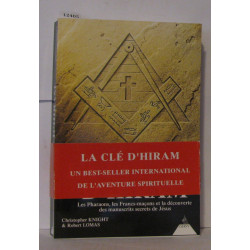 La Clé d'Hiram - Les Pharaons les Francs-maçons et la découverte...