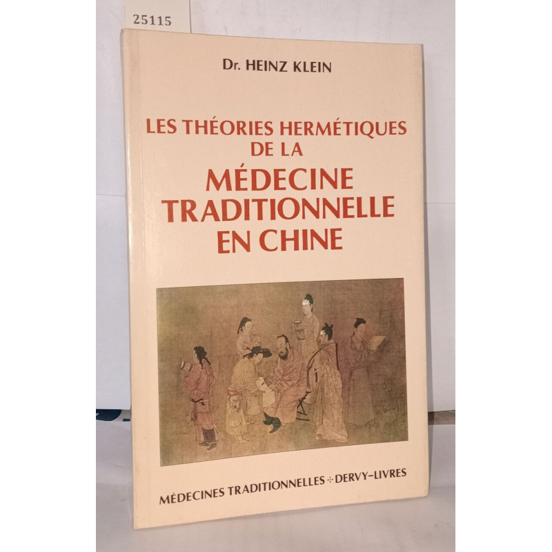 Les théories hermétiques de la médecine traditionelle en Chine