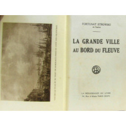 La grande ville au bord du fleuve