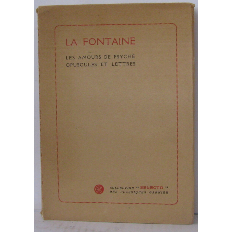 Les amours de Psyché. Opuscules et lettres