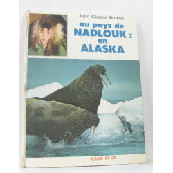 Au pays de nadlouk : en alaska