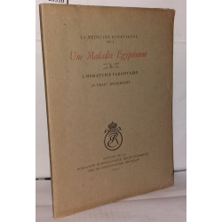 Une maladie égyptienne, L'hématurie parasitaire - La Médecine...
