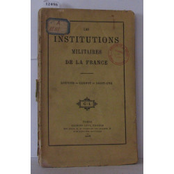 Les institutions militaires de la France - Louvois - Carnot -...