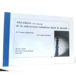Abécédaire de la subversion islamiste dans le monde