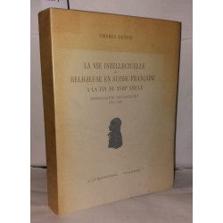La vie intellectuelle et religieuse en Suisse Française a la fin...