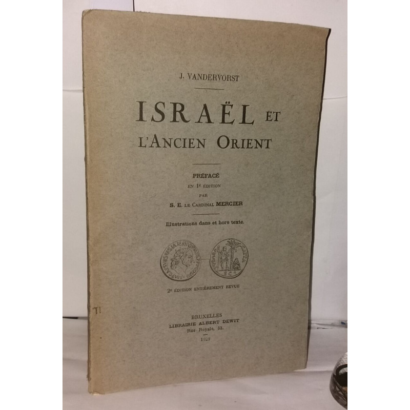 Israël et l'ancien orient Préfacé en première édition par S. Em....