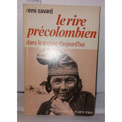 Le rire précolombien dans le Quebec d'aujourd'hui