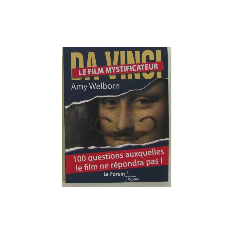 Da Vinci le film mystificateur : 100 Questions auxquelles le film...