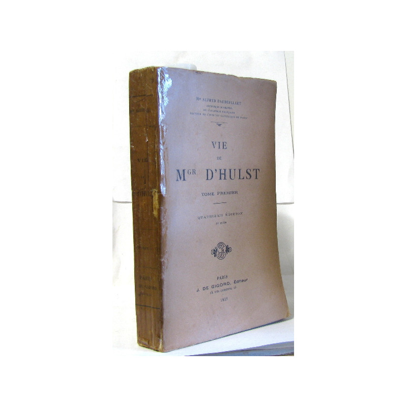 Vie de Mgr d'hulst tome premier
