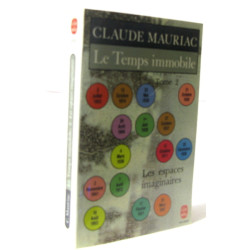 Le Temps immobile tome 2 : Les espaces imaginaires