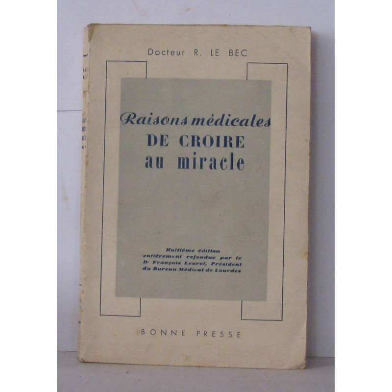 Raisons médicales de croire au miracle