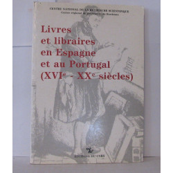 Livres et libraires en Espagne et au Portugal XVIe-XXe siècles