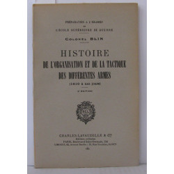Histoire de l'organisation et de la tactique des différentes...