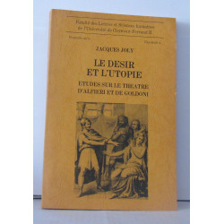 Le désir et l'utopie études sur le théatre d'Alfieri et de Goldoni