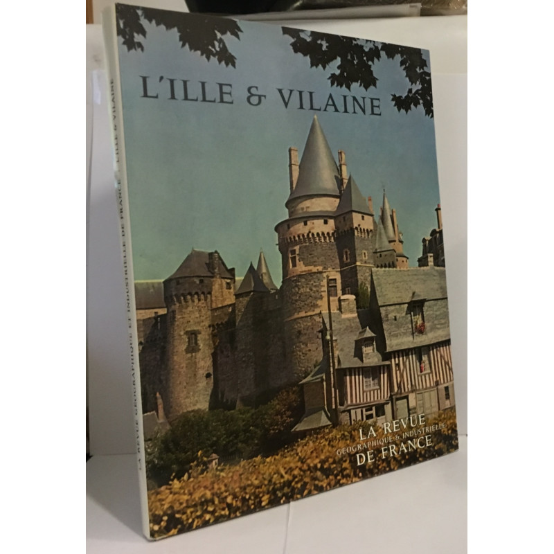L'ille et Vilaine - la revue géographique et industrielle de...