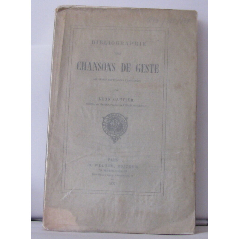 Bibliographie des chansons de geste compléme t des épopées françaises