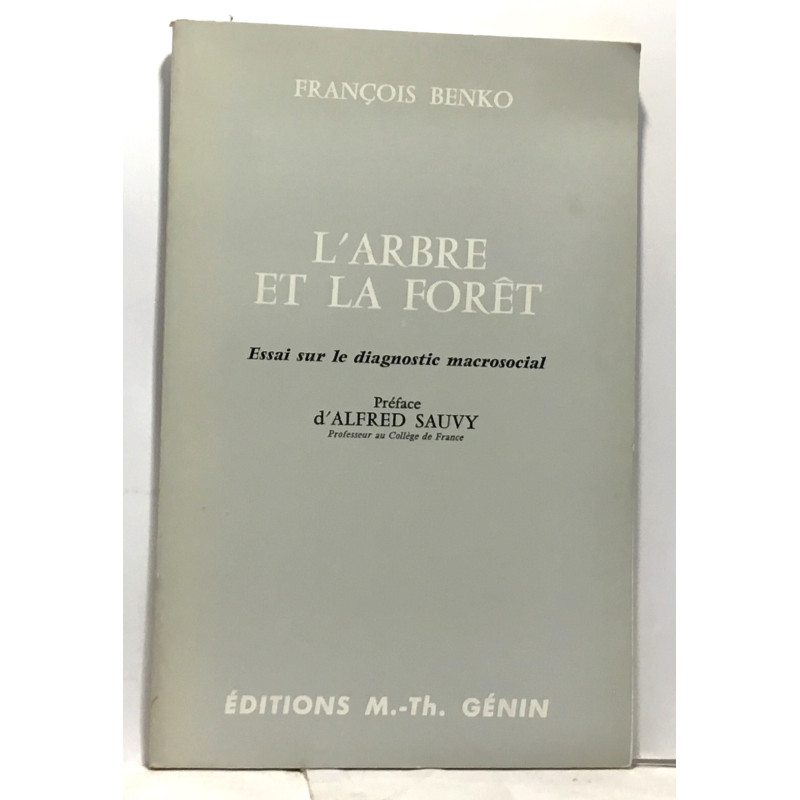 L'arbre et la forêt - essai sur le diagnostic macrosocial