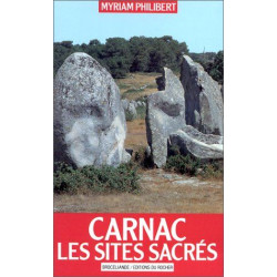 Carnac. Les Sites sacrés
