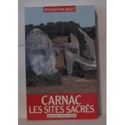 Carnac. Les Sites sacrés