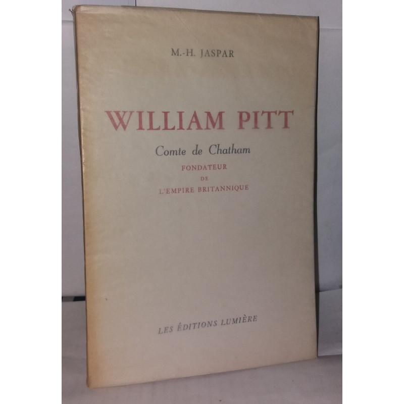 William pitt Comte de Chatham Fondateur de l'Empire britannique
