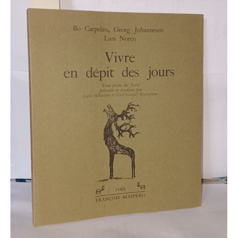 Vivre en dépit des jours