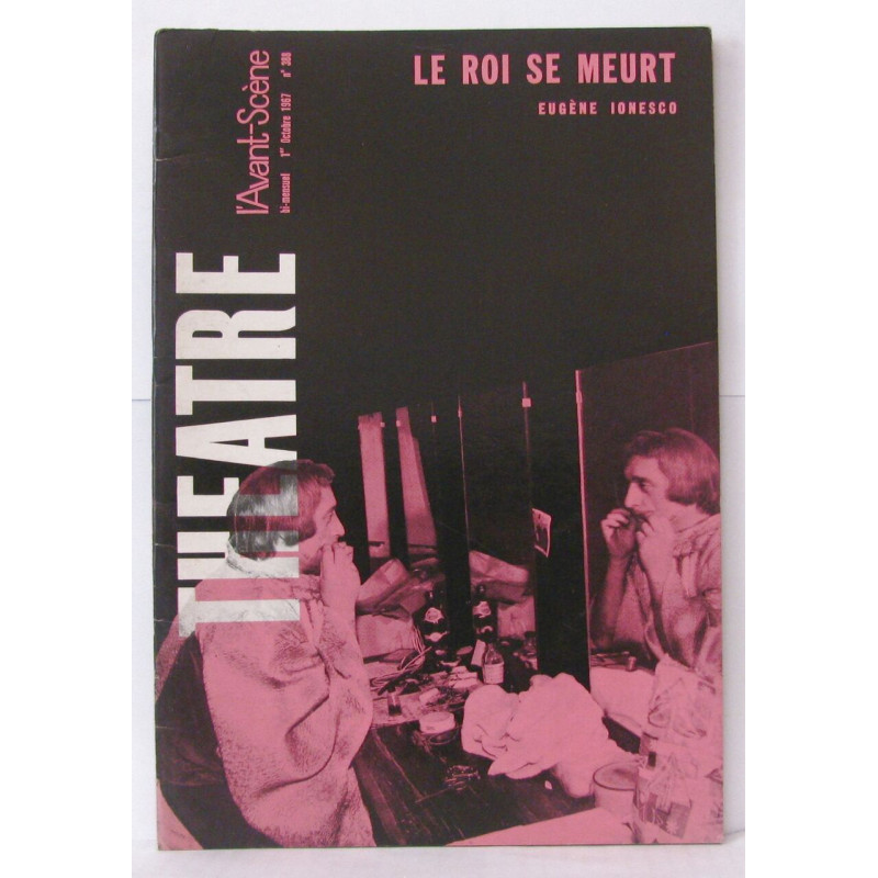 L'Avant Scène - Théâtre - N°388 Le Roi se meurt Eugène Ionesco La...