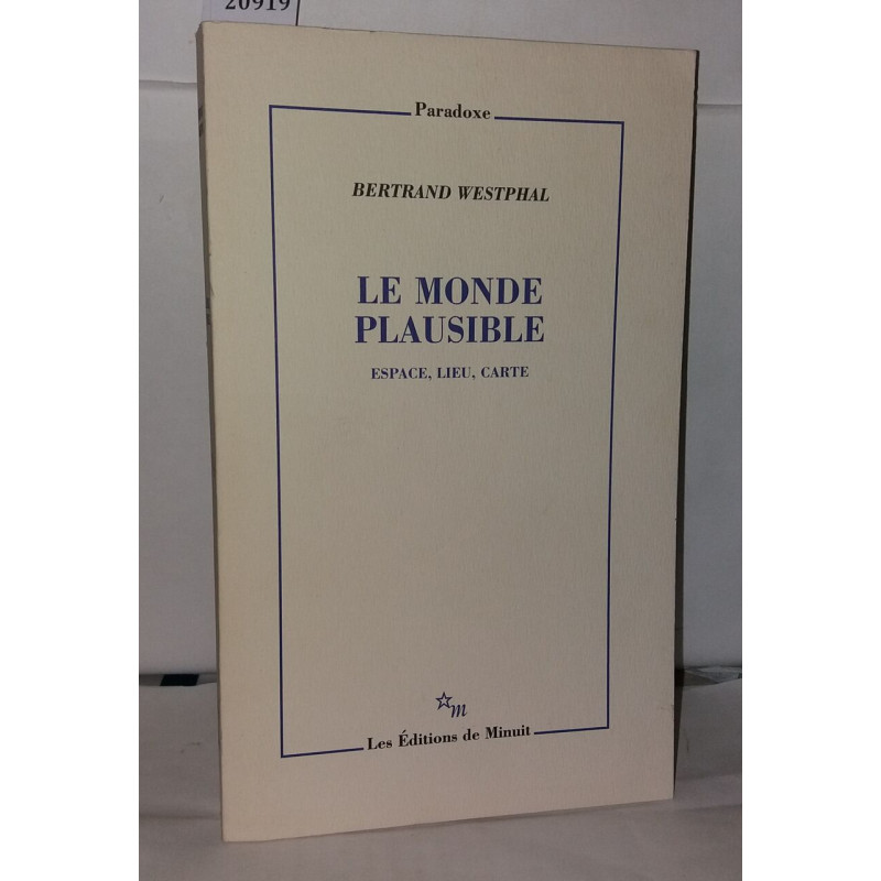 Le monde plausible: Espace lieu carte