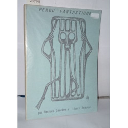 Pérou fantastique