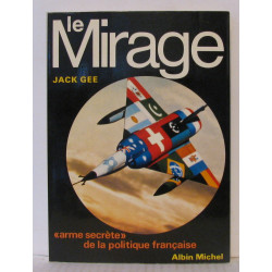 Le mirage. arme secrete de la politique française