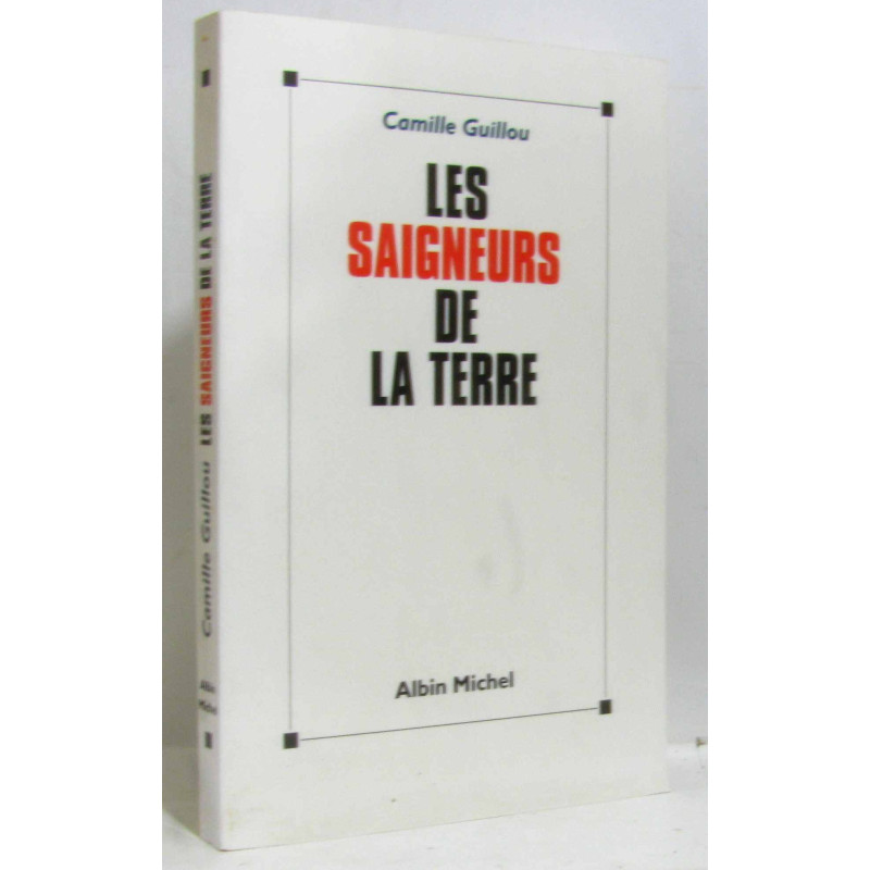 Les saigneurs de la terre
