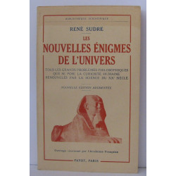 Les nouvelles énigmes de l'univers Tous les grands problèmes...