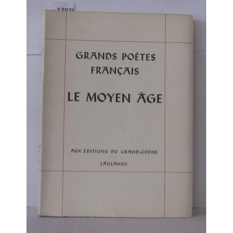 Grands Poètes Français Le moyen âge