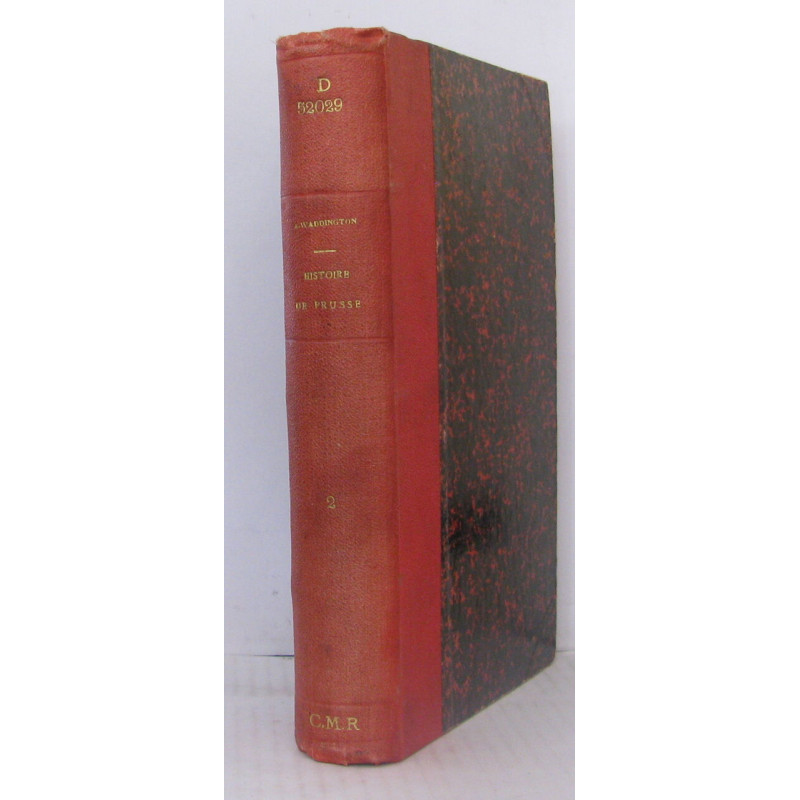 Histoire de Prusse Tome second , Les deux premiers rois ( 1688-1740 )