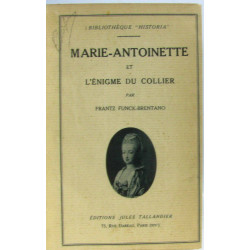Marie-Antoinette et l'énigme du collier (bibliothèque historia 1931)