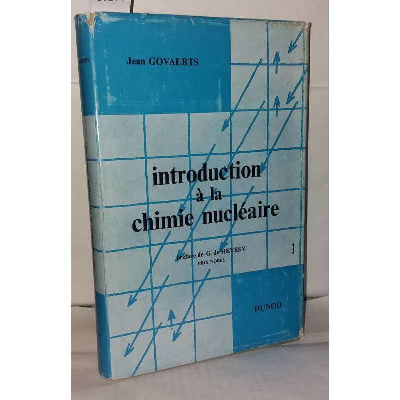 Introduction à la chimie nucléare. Préface de G. de Hevesy