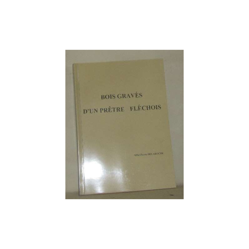 Bois gravés d'un prêtre fléchois