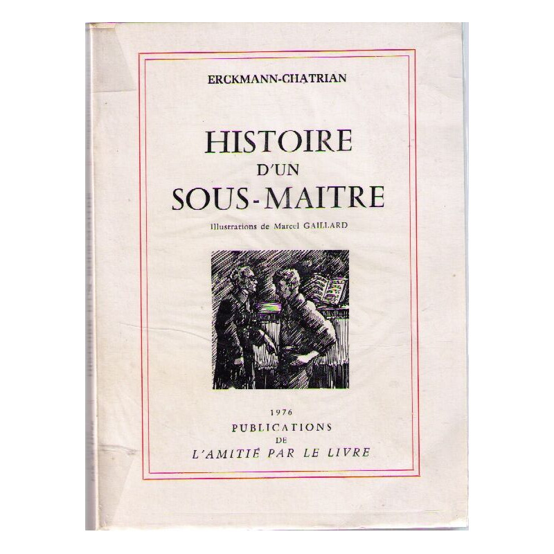 Histoire d'un sous maître Illustrations de A. Gaillard