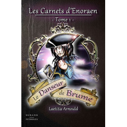 Le danseur de brume - les carnets d'Enoraen - tome 1
