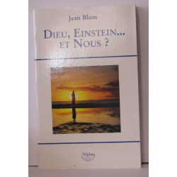Dieu Einstein. et Nous