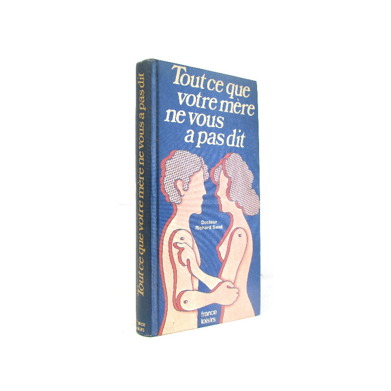 Tout ce que votre mère ne vous a pas dit
