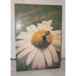 Mes secrets pour une meilleure forme
