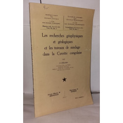 Les recherches géophysiques et géologiques et les travaux de...