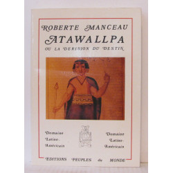 Atawallpa ou La dérision du destin