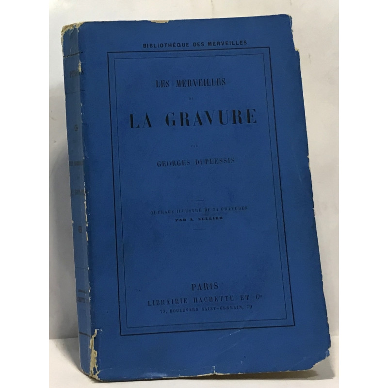 Les merveilles de la gravure - 4e édition illustrée de 70...