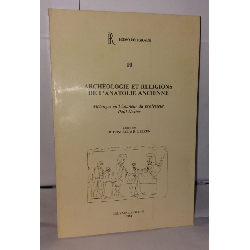 Archéologie et religions de l'Anatolie ancienne