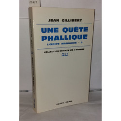 Une quete phallique - l'oedipe maniaque -2