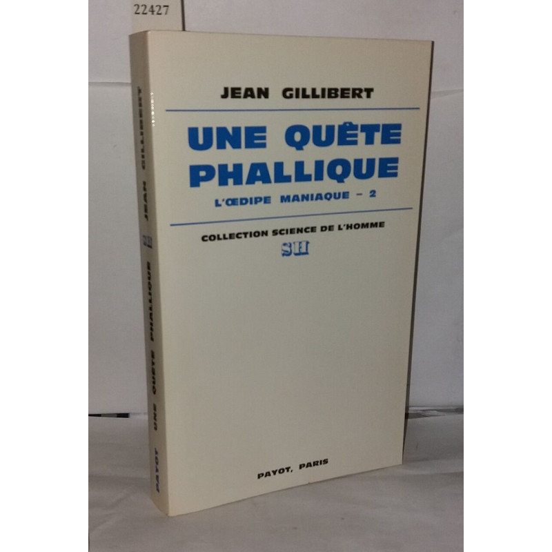 Une quete phallique - l'oedipe maniaque -2