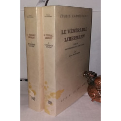 La vénérable Libermann. Tome Premier - Son expérience - Sa...